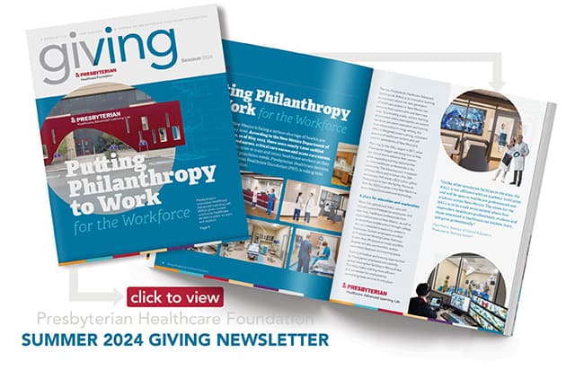 Presbyterian Healthcare Foundation Summer 2024 Giving Newsletter